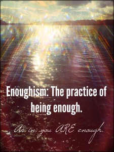 Enoughism