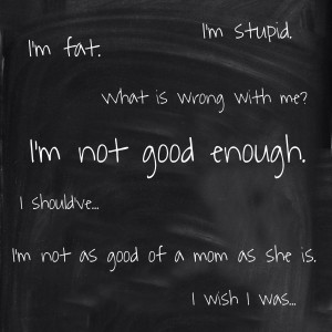 Things you shouldn't say to yourself...