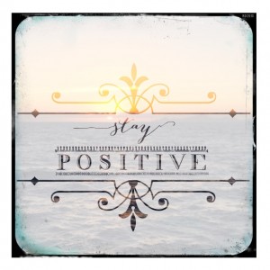 Stay Positive