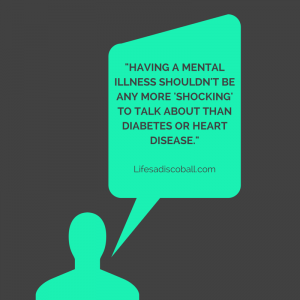 Having a mental illness shouldn't be shocking