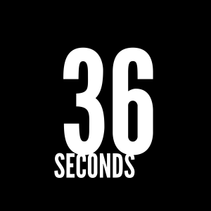36 Seconds