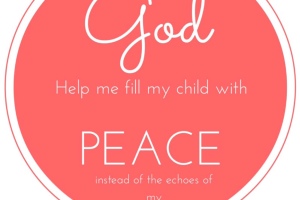 Fill My Child With Peace