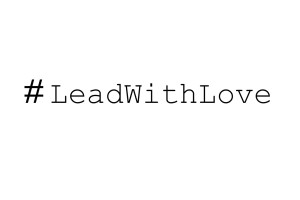 #LeadWithLove